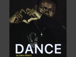 Oluwa Femzy – DANCE